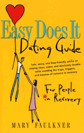 Easy Does It Dating Guide - For People in Recovery